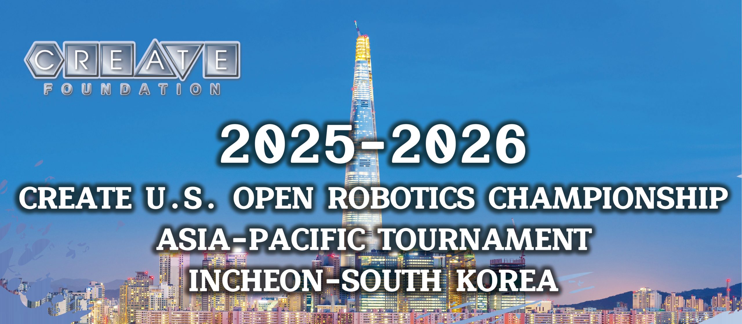 2025-2026 CREATE U.S. OPEN Robotics Championship Asia-Pacific Tournament Incheon-South Korea